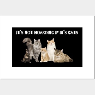 It`s not hording if it`s cats Posters and Art